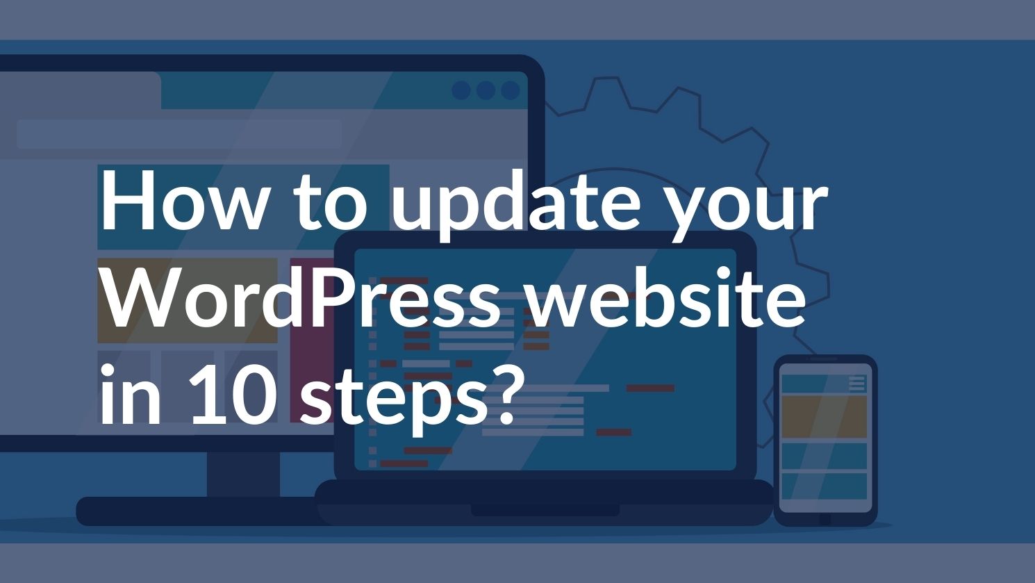 How to update your new WordPress website in 10 steps?