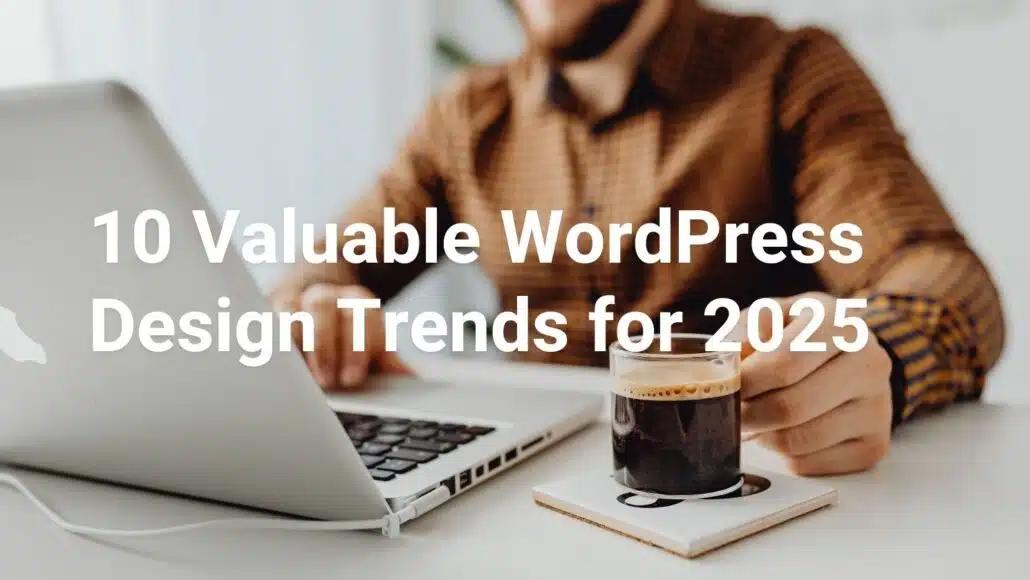 WordPress Design Trends 2025