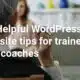 10 Helpful WordPress website tips for trainers and coaches